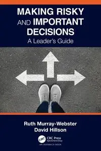 Making Risky and Important Decisions - Ruth Murray-Webster