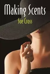 Making Scents - Sue Cross