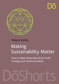 Making Sustainability Matter - Dwayne Baraka