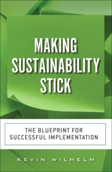 Making Sustainability Stick - Wilhelm Kevin