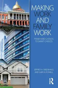 Making Work and Family Work - Jeffrey H. Greenhaus