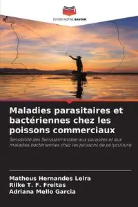 Maladies parasitaires et bactériennes chez les poissons commerciaux - Hernandes Leira Matheus