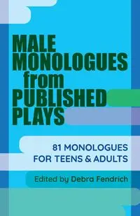 Male Monologues from Published Plays - Fendrich Deborah