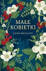 Małe kobietki w.ekskluzywne - Louisa May Alcott