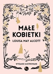 Małe kobietki - wersja ilustrowana w.2023 - Louisa May Alcott