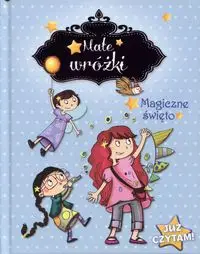 Małe wróżki Magiczne święto - Sophie Mullenheim