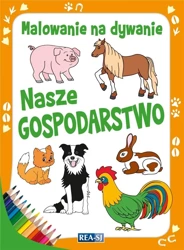 Malowanie na dywanie. Nasze gospodarstwo - praca zbiorowa