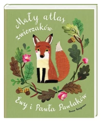 Mały atlas zwierzaków Ewy i Pawła Pawlaków - Ewa Kozyra-Pawlak, Paweł Pawlak