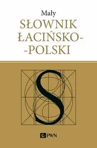 Mały słownik łacińsko-polski - Józef Korpanty