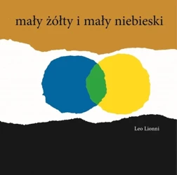 Mały żółty i mały niebieski TW - Leo Lionni