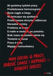 Mam kocioł w pracy. Odrzuć chaos i niepokój... - Jason Fried, David Heinemeier Hansson