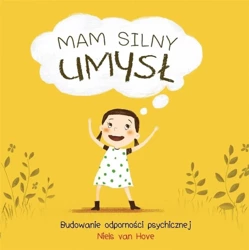 Mam silny umysł. Budowanie odporności psychicznej - Van Niels Hove