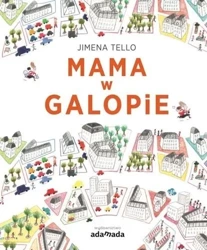 Mama w galopie - Jimena Tello