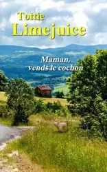 Maman, vends le cochon - Limejuice Tottie