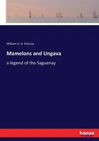 Mamelons and Ungava - Murray William H.