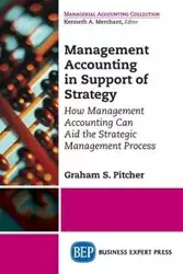 Management Accounting in Support of Strategy - Graham S. Pitcher