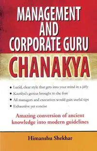 Management And Corporate Guru Chanakya - Shekhar Himanshu