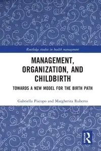 Management, Organization, and Childbirth - Gabriella Piscopo