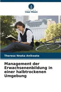 Management der Erwachsenenbildung in einer halbtrockenen Umgebung - Theresa Nneka Anikwata