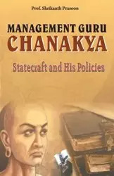 Management guru chanakya - Prasoon Shrikant Prof.