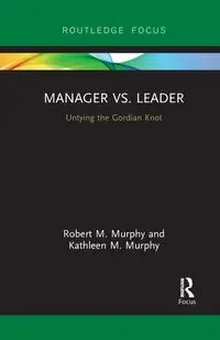 Manager vs. Leader - Robert Murphy