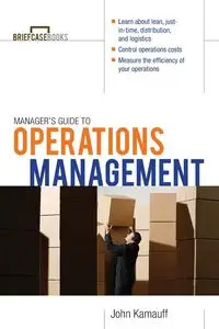 Manager's Guide to Operations Management - John Kamauff