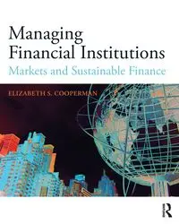 Managing Financial Institutions - Elizabeth S. Cooperman