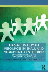 Managing Human Resources in Small and Medium-Sized Enterprises - Robert Wapshott