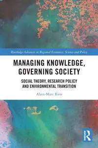 Managing Knowledge, Governing Society - Rieu Alain-Marc