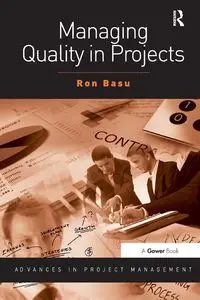 Managing Quality in Projects - Ron Basu