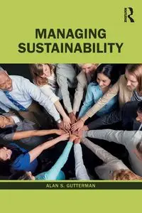 Managing Sustainability - Alan S. Gutterman