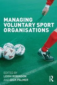 Managing Voluntary Sport Organizations - Robinson Leigh