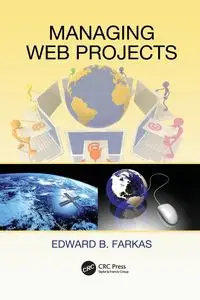 Managing Web Projects - Edward B. Farkas