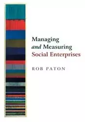 Managing and Measuring Social Enterprises - Rob Paton