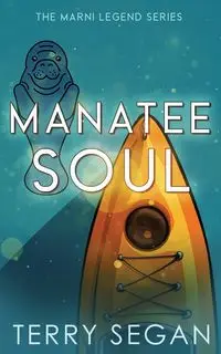 Manatee Soul - Terry Segan