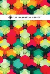 Manhattan Project - Ken Hunt