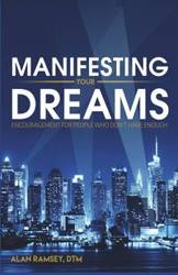 Manifesting Your Dreams - Alan Ramsey DTM