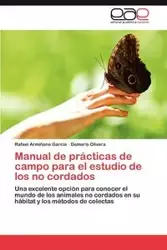 Manual de Practicas de Campo Para El Estudio de Los No Cordados - Rafael Arminana Garcia
