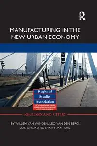 Manufacturing in the New Urban Economy - van Winden Willem