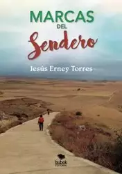 Marcas del sendero - Torres Erney Jesús