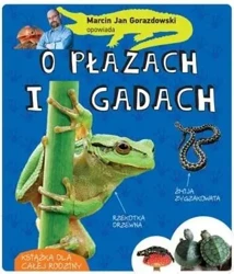 Marcin Gorazdowski opowiada o płazach i gadach - Marcin Gorazdowski