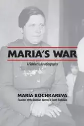 Maria's War - Maria Bochkareva