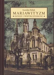 Mariawityzm Dzieje i współczesność - Stanisław Rybak