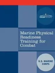 Marine Physical Readiness Training for Combat - United States Marine Corps