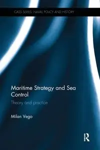 Maritime Strategy and Sea Control - Milan Vego