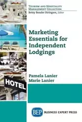 Marketing Essentials for Independent Lodgings - Pamela Lanier