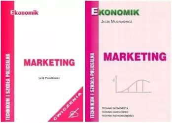 Marketing Podręcznik, Ćwiczenia Ekonomik - Jacek Musiałkiewicz