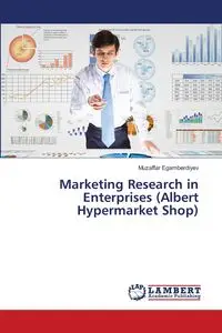 Marketing Research in Enterprises (Albert Hypermarket Shop) - Egamberdiyev Muzaffar