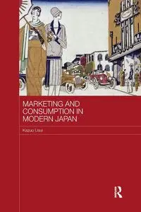 Marketing and Consumption in Modern Japan - Usui Kazuo