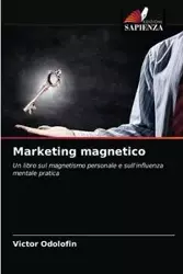 Marketing magnetico - Victor Odolofin